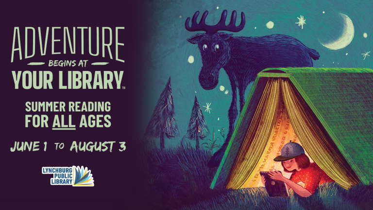 Adventure Begins at Your Library: Summer Reading for ALL Ages! June 1 to August 3