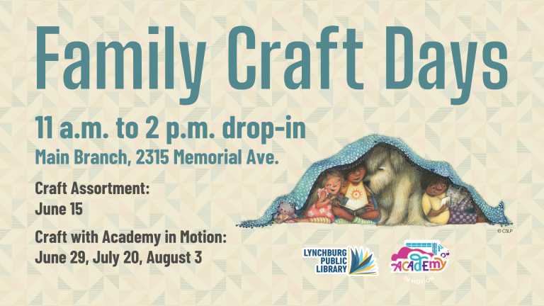 Family Craft Days at the Main Branch: 11 a.m. to 2 p.m. drop-in on June 15, June 29, July 20, and August 3 at the Main Branch; June/July/August features Academy in Motion