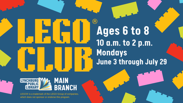 LEGO® Club for Ages 6 to 8; 10 a.m. to 2 p.m. on Mondays, June 3 through July 29 at the Main Library