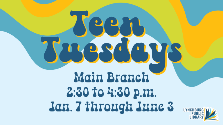 Teen Tuesdays at the Main Library, 2:30 to 4:30 p.m., Jan. 7 through June 3