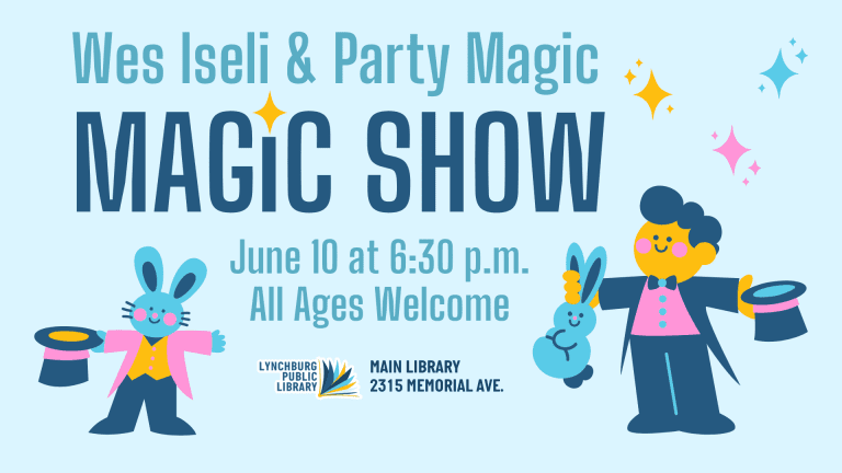 Summer Reading Kickoff at the Main Library! Wes Iseli & Party Magic's Magic Show, June 10 at 6:30 p.m.; all ages welcome